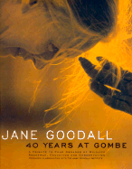 Jane Goodall: 40 Years at Gombe - Jane Goodall Institute