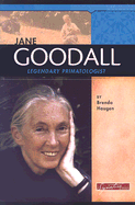 Jane Goodall: Legendary Primatologist