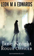 Jane Knight: Rogue Officer