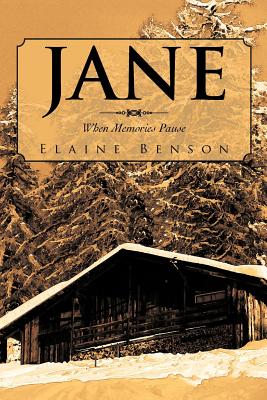 Jane: When Memories Pause - Benson, Elaine