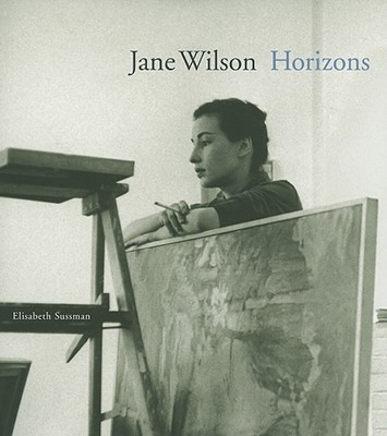 Jane Wilson: Horizons - Sussman, Elisabeth, Ms.