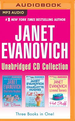 Janet Evanovich Collection: Full Bloom & Full Scoop & Hot Stuff - Evanovich, Janet, and King, Lorelei (Read by)