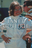 Janet Guthrie: A Life at Full Throttle