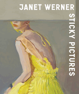 Janet Werner: Sticky Pictures