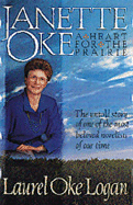 Janette Oke: A Heart for the Prairie - Logan, Laurel Oke