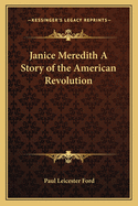 Janice Meredith: A Story of the American Revolution