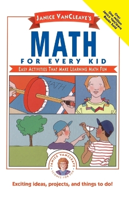Janice Vancleave's Math for Every Kid: Easy Activities That Make Learning Math Fun - VanCleave, Janice