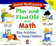 Janice VanCleave's Play and Find Out about Math: Easy Activities for Young Children