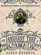 Janissary Tree - Goodwin, Jason