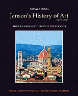 Janson's History of Art Portable Edition Book 3: The Renaissance Through the Rococo