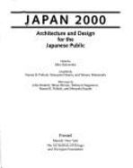 Japan 2000: Architecture and Design for the Japanese Public - Zukowsky, John (Editor), and Kokusai K Ory U Kikin, and Hakamada, Tetsuro