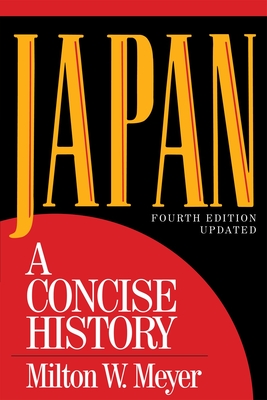 Japan: A Concise History - Meyer, Milton W