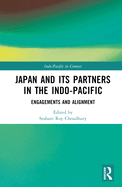 Japan and Its Partners in the Indo-Pacific: Engagements and Alignment