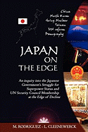 Japan on the Edge: An Inquiry Into the Japanese Government's Struggle for Superpower Status and Un Security Council Membership at the Edge of Decline