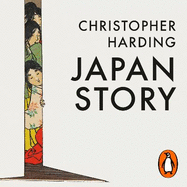 Japan Story: In Search of a Nation, 1850 to the Present