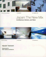 Japan: The New Mix: Architecture, Interiors, and More