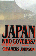 Japan: Who Governs?: The Rise of the Development State - Johnson, Chalmers A, and Kay, Shara (Editor)