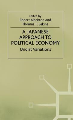 Japanese Approach to Pilot Econ - Albritton Sekkine, and Albritton, Robert (Editor), and Sekine, Thomas T (Editor)