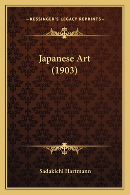 Japanese Art (1903) - Hartmann, Sadakichi