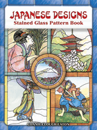 Japanese Designs Stained Glass Pattern Book