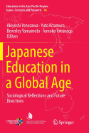 Japanese Education in a Global Age: Sociological Reflections and Future Directions