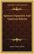 Japanese Expansion and American Policies