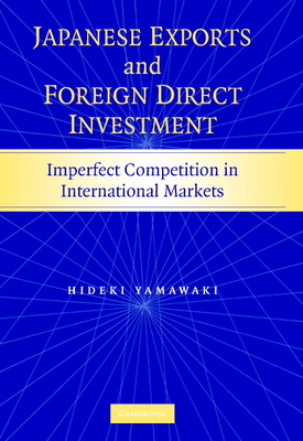 Japanese Exports and Foreign Direct Investment - Yamawaki, Hideki