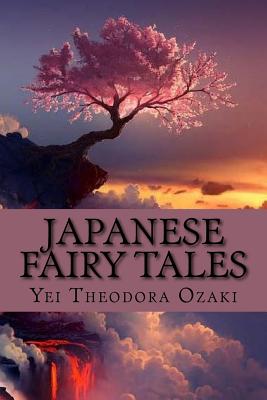 Japanese Fairy Tales - Marquez, Patricia (Editor), and Ozaki, Yei Theodora