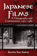 Japanese Films: A Filmography and Commentary, 1921-1989