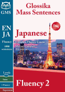 Japanese Fluency 2: Glossika Mass Sentences