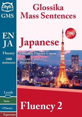 Japanese Fluency 2: Glossika Mass Sentences - Shirakawa, and Campbell, Michael