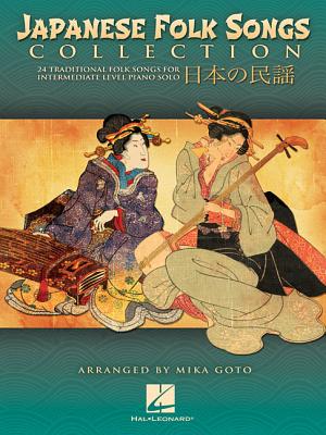 Japanese Folk Songs Collection: 24 Traditional Folk Songs for Intermediate Level Piano Solo - Goto, Mika