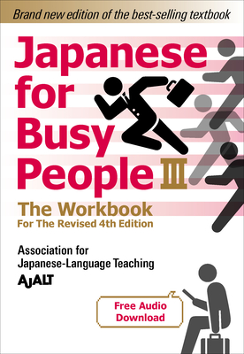 Japanese for Busy People Book 3: The Workbook: Revised 4th Edition (Free Audio Download) - Ajalt