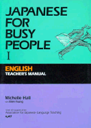 Japanese for Busy People I: Teacher's Manual