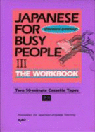 Japanese for Busy People III: Workbook Tapes - Association for Japanese Language Teaching