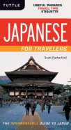 Japanese for Travelers: Useful Phrases Travel Tips Etiquette (Japanese Phrasebook)