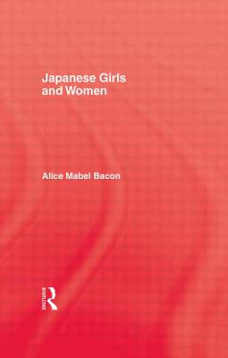 Japanese Girls and Women - Bacon, Alice Mabel