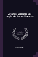 Japanese Grammar Self-taught. (In Roman Character)