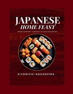 Japanese Home Feast: From comfort classics to new favorites