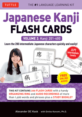 Japanese Kanji Flash Cards Kit Volume 2: Kanji 201-400: Jlpt Intermediate Level: Learn 200 Japanese Characters with Native Speaker Online Audio, Sample Sentences & Compound Words - Kask, Alexander, and Konomi, Emiko