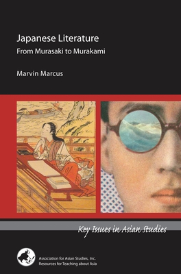 Japanese Literature: From Murasaki to Murakami - Marcus, Marvin