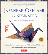 Japanese Origami for Beginners Kit: 20 Classic Origami Models: Kit with 96-Page Origami Book, 72 Origami Papers and Instructional Videos: Great for Kids and Adults!