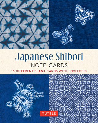 Japanese Shibori, 16 Note Cards: 16 Different Blank Cards with 17 Patterned Envelopes - Tuttle Publishing (Editor)