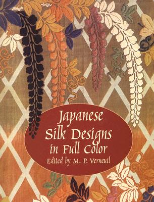 Japanese Silk Designs in Full Color - Verneuil, M P (Editor)