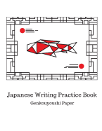 Japanese Writing Practice Book: Genkouyoushi Paper