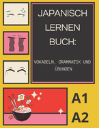 Japanisch lernen Buch A1/A2: Vokabeln, Grammatik und bungen, Japanische Einfhrung