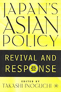 Japan's Asian Policy: Revival and Response