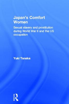 Japan's Comfort Women - Tanaka, Yuki