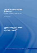 Japan's International Relations, 2nd Edition - Hook, Glenn D, and Gilson, Julie, and Hughes, Christopher W