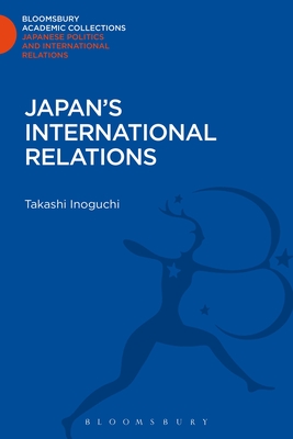 Japan's International Relations - Inoguchi, Takashi